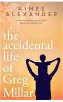 Accidental Life of Greg Millar