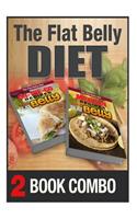 Mexican Recipes and On-The-Go Recipes for a Flat Belly: 2 Book Combo