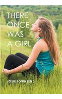 There Once Was a Girl