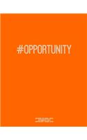 Notebook for Cornell Notes, 120 Numbered Pages, #OPPORTUNITY, Orange Cover: For Taking Cornell Notes, Personal Index, 8.5"x11", Hashtag Series, Genius Edition