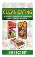 Clean Eating: The Complete Extensive Guide on Clean Eating + Dieting + Superfood Benefits #24