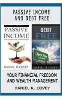 Passive Income: Passive Income and Debt Free. Your Financial Freedom and Wealth Management (Online Business, Passive Income Online, Make Money Online, Make Money Teaching Online, Make Money): Passive Income and Debt Free. Your Financial Freedom and Wealth Management (Online Business, Passive Income Online, Make Money Online, Make Money Te