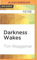 Darkness Wakes