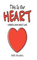 This Is Our Heart