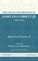 Collected Writings of James Leo Garrett Jr., 1950-2015