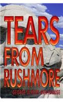 Tears From Rushmore