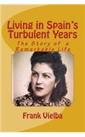 Living in Spain's Turbulent Years