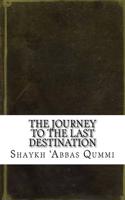 The Journey to the Last Destination