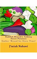 NahNah Binyah's Talking Sweet Potatoes