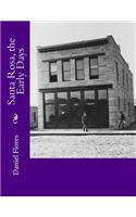 Santa Rosa, the Early Days