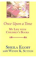 Once Upon a Time: My Life with Children's Books