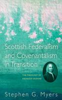 Scottish Federalism and Covenantalism in Transition