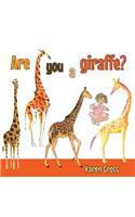 Are You a Giraffe