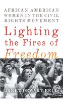 Lighting The Fires Of Freedom