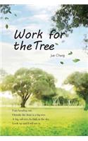Work For The Tree
