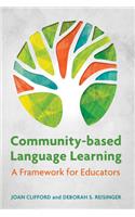 Community-Based Language Learning: A Framework for Educators
