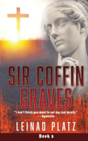 Sir Coffin Graves: "I don't think you want to see my real wrath." - - Dymortis(English)