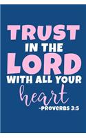 Trust In The Lord With All Your Heart - Proverbs 3
