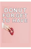 Donut forget to have a Donut Notebook