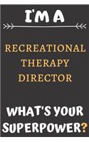 I'm A Recreational Therapy Director