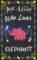 Just A Girl Who Loves Elephants