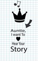 Auntie, I want To Hear Your Story: A guided journal to tell me your memories, keepsake questions.This ia a great gift to mom, grandma, nana, aunt and auntie fromfamily, grandchildren 