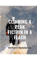 Climbing A Peak Fiction In A Flash Writer's Notebook