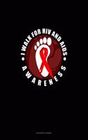 I Walk For HIV And AIDS Awareness