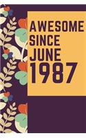 Awesome Since August 1987 Notebook Birthday Gift: Lined Notebook / Journal Gift, 120 Pages, 6x9, Soft Cover, Matte Finish