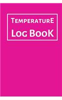 Temperature Log Book: Food Temperature Log Sheet, Temperature Check Sheet, Fridge Temperature Record Sheet Template, Temperature Recorder