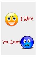 I Win! You Lose!