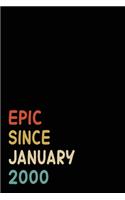 Epic Since January 2000: Birthday Gift For Who Born in January 2000- Blank Lined Notebook And Journal - 6x9 Inch 120 Pages White Paper