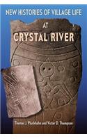 New Histories of Village Life at Crystal River