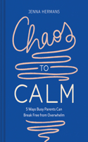 Chaos to Calm