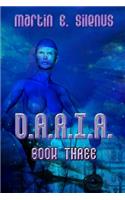 D.A.R.I.A. Book Three