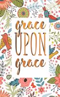 Grace Upon Grace: Colorful Floral Quotes Christian Bible Study Planner Journal Notebook Organizer - Weekly Daily Verse Scripture Prayer Notes Devotion SOAP Reflection