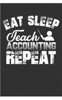Eat Sleep Teach Accounting Repeat