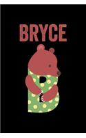 Bryce: Journal (Diary, Notebook) Personalized Custom Name Alphabet Bear Birthday Gift for Boys