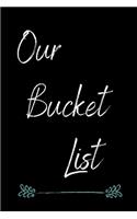 Our Bucket List