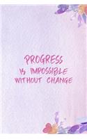 Progress Is Impossible Without Change