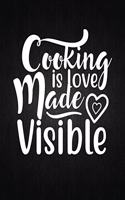 Cooking is love made visible