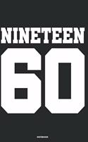 Nineteen 60 Notebook: Journal blank lined - 120 pages in 6x9" inches - Perfect for all persons which are born in 1960