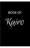 Kairo Journal: A Gratitude Journal Notebook for Men Boys Fathers and Sons with the name Kairo - Handsome Elegant Bold & Personalized - An Appreciation Gift - 120 C