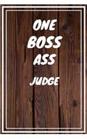 One Boss Ass Judge: Judge Career School Graduation Gift Journal / Notebook / Diary / Unique Greeting Card Alternative