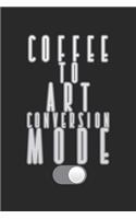 Coffe To Art Conversion Mode