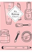 My Makeup Chart: Perfect For Beauty School Students Or Professional Artists - Journal For Your Makeup´S To Never Forget Any Of Your Stils - Makeup Chart Journal