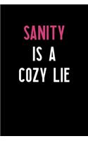 Sanity Is A Cozy Lie