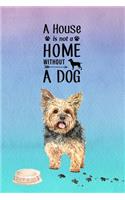 A House is Not a Home Without a Dog