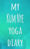 My Kum Nye Yoga Diary: The perfect gift for the yoga fan in your life - 119 page lined journal!