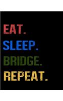 Eat Sleep Bridge Repeat: Enthusiasts Retro Themed Colors Gratitude Journal 386 Pages Notebook 193 Days 8"x10" Meal Planner
